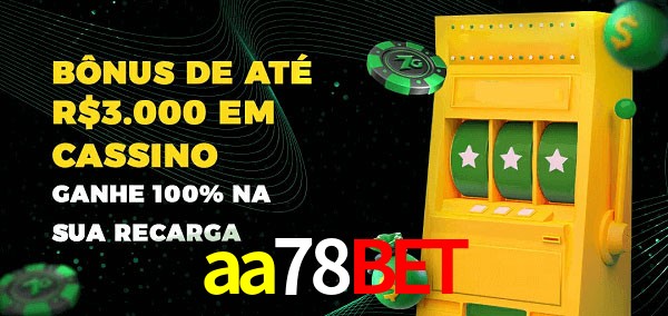 aa78bet melhor bônus de depósito
